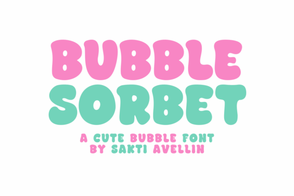 Bubble Sorbet: A Whimsical Display Font for Brand Makers