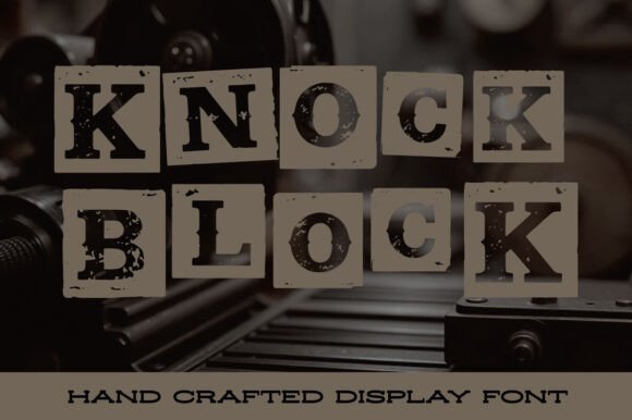 Knock Block: A Rugged Display Font with Grit