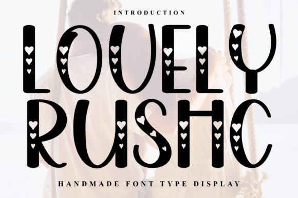 Lovely Rushc: A Romantic Display Font for Small Brands