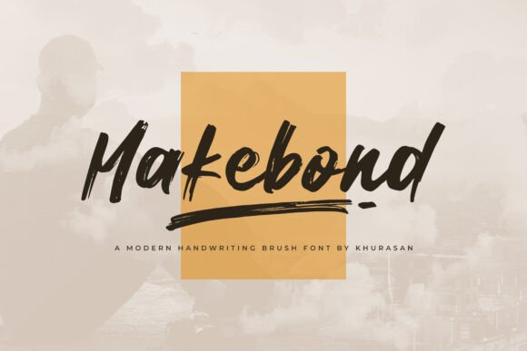 Makebond: A Quirky Brush Font for Clearer Campaign Messages