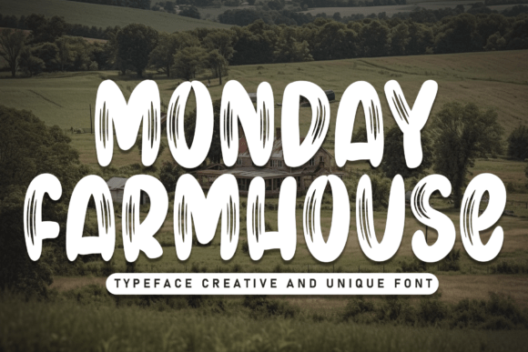 Monday Farmhouse: A Typeface with Heart