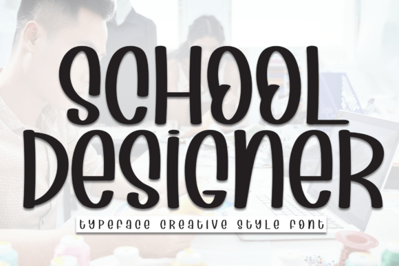 School Designer: A Playful Font for Joyful Editorial Design